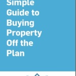 New guides help property buyers understand off the plan sales